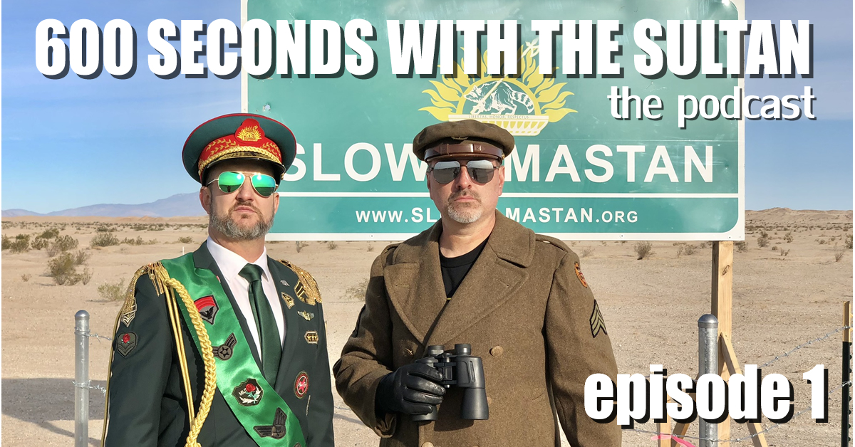 600 seconds with the sultan a podcast the republic of slowjamastan